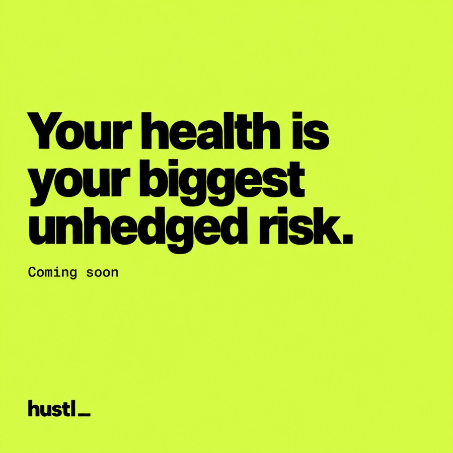Your health is your biggest unhedged risk.
