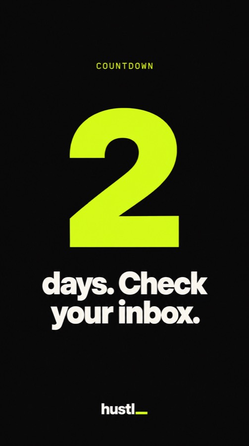 2 days. Check your inbox.