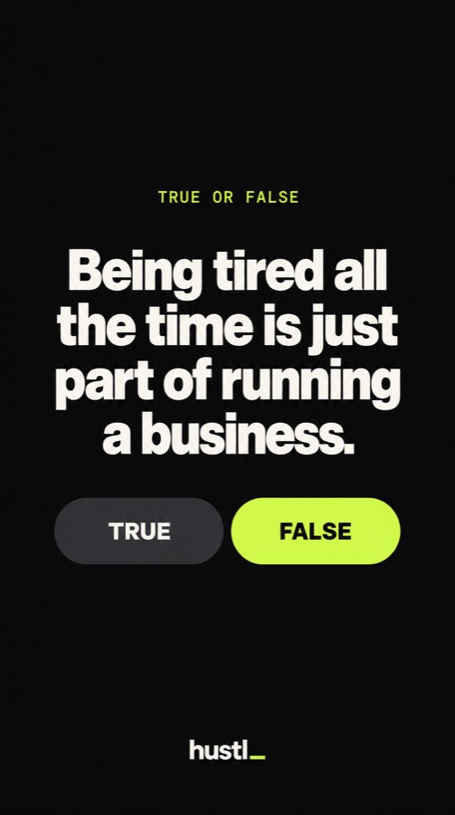 True or false: tired is part of the job.