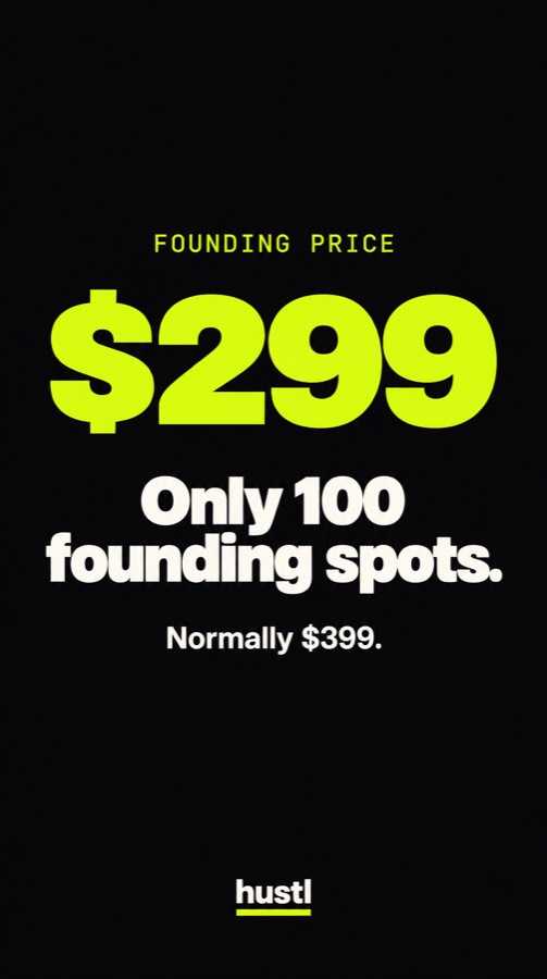 $299. Only 100 founding spots.