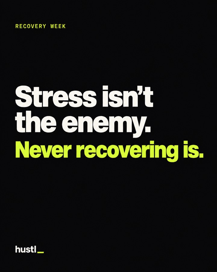 Stress isn't the enemy. Never recovering is.